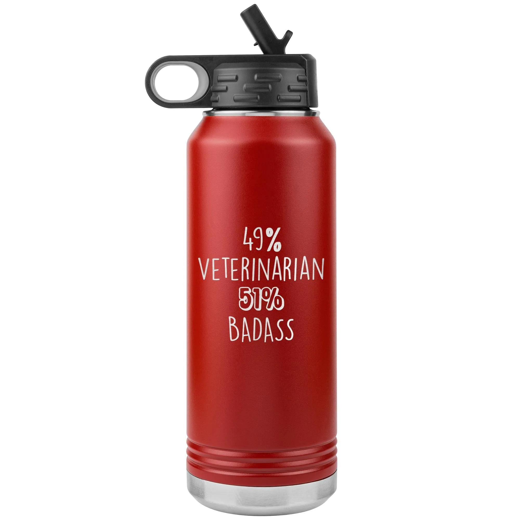 49% Veterinarian 51% Badass Water Bottle Tumbler 32 oz