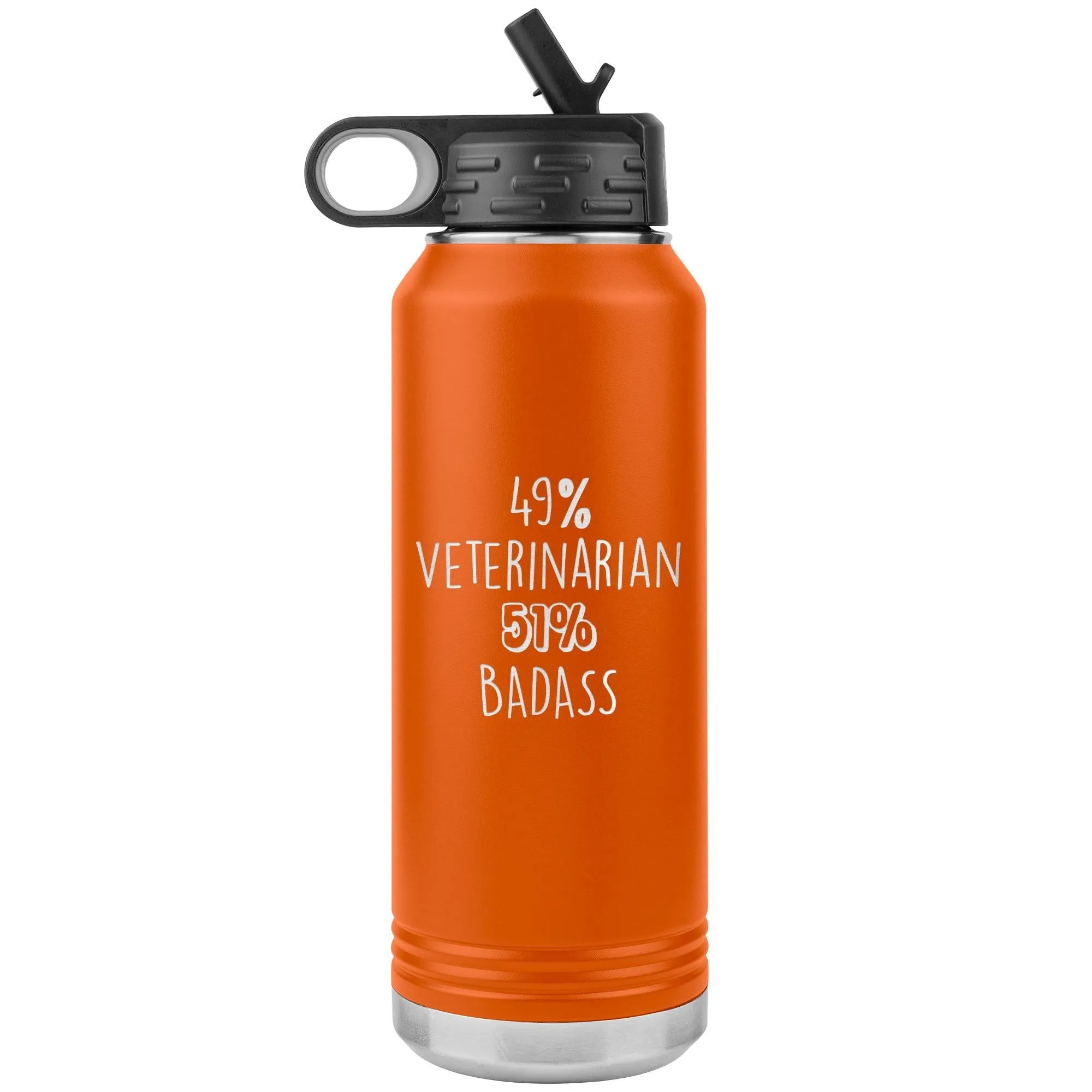 49% Veterinarian 51% Badass Water Bottle Tumbler 32 oz