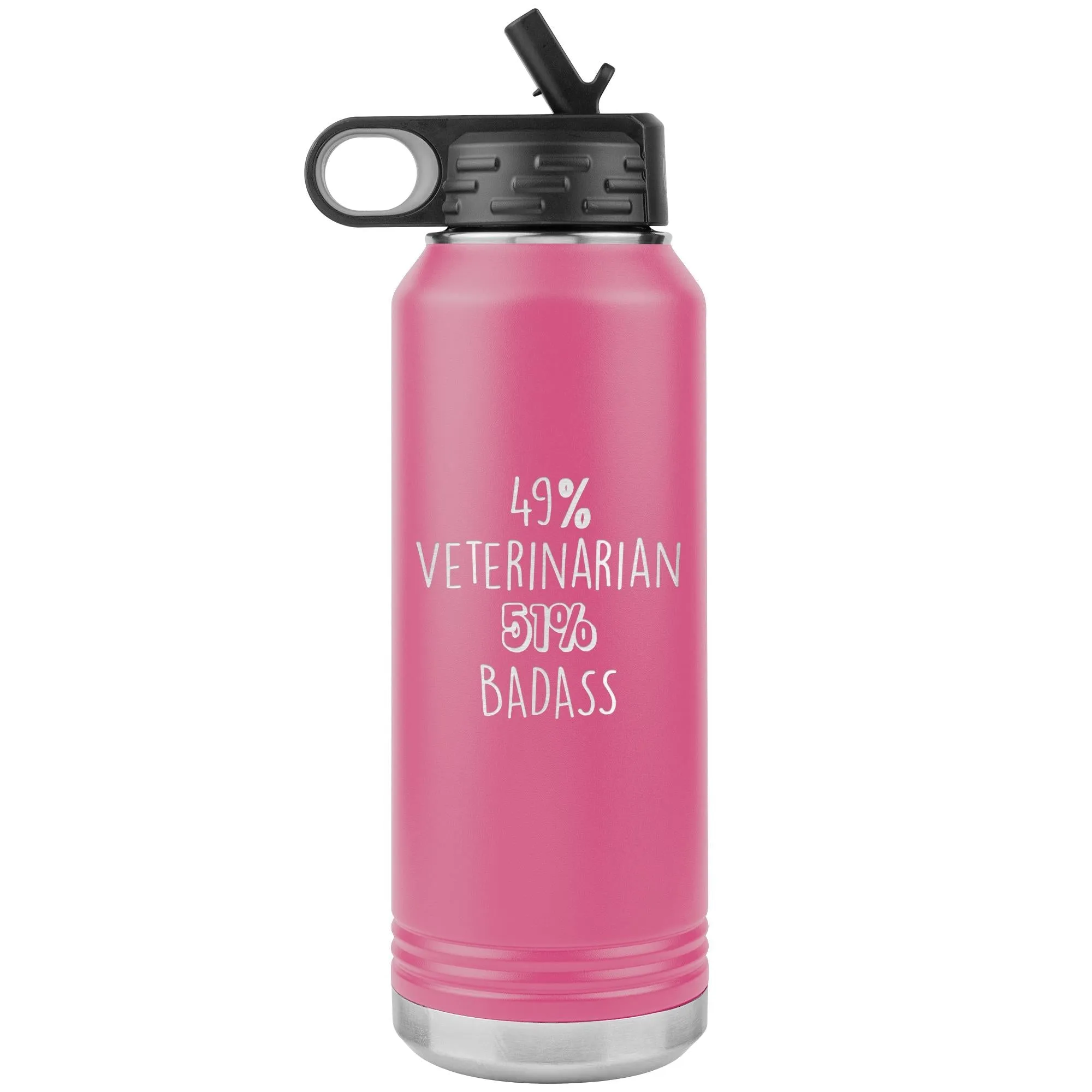 49% Veterinarian 51% Badass Water Bottle Tumbler 32 oz