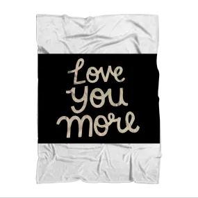 Love You More Sublimation Throw Blanket