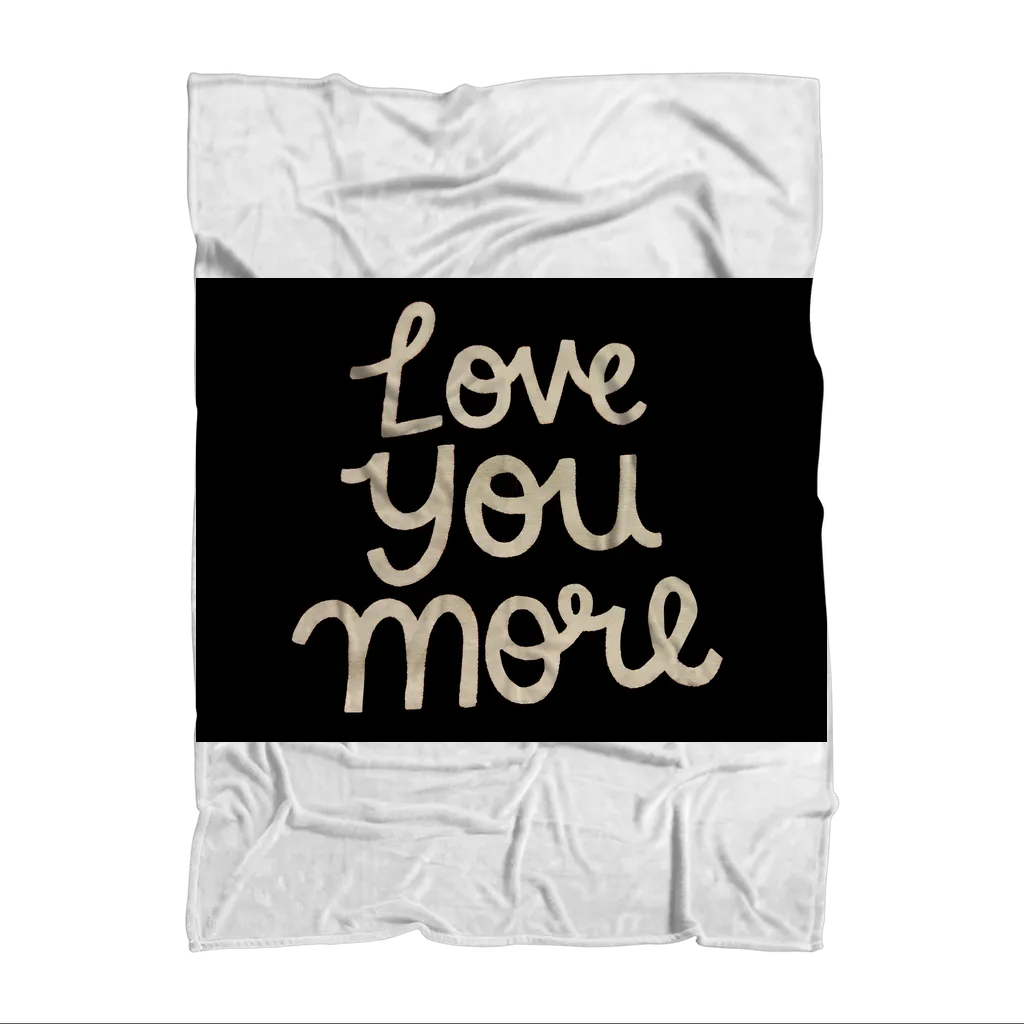 Love You More Sublimation Throw Blanket